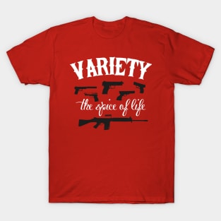 Variety the soice of life T-Shirt